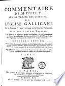 Commentaire de M. Dupuy sur le traité des libertez de l'église Gallicane de M. Pierre Pithou