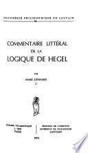 Commentaire littéral de la logique de Hegel