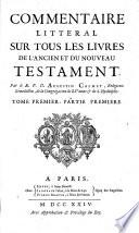 Commentaire littéral sur tous les livres de l'Ancien et du Nouveau Testament