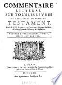 Commentaire litteral sur tous les livres de l'ancien et du nouveau testament
