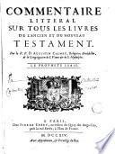 Commentaire littéral sur tous les livres de l'Ancien et du Nouveau Testament