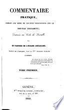 Commentaire pratique, formant une série de courtes méditations sur le Nouveau Testament