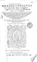 Commentaires hieroglyphiques ou Images des choses de Ian Pierus Valerian... Plus deux livres de Coelius Curio... mis en François par Gabriel Chappuis...