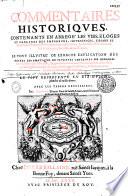 Commentaires historiques contenants en abrégé les vies, éloges et censures des empereurs, impératrices, caesars et tyrans de l'empire romain jusques à Pertinax et diverses observations sur leurs noms, familles et naissances. Le tout illustré de l'exacte explication des revers énigmatiques de plusieurs centaines de médailles tant latines que grecques... Le tout représenté en dix-huict planches....