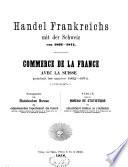 Commerce de la France avec la Suisse pendant les onze années 1851-1861