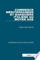 Commerce méditerranéen et banquiers italiens au Moyen Age