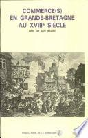 Commerce(s) en Grande-Bretagne au XVIIIe siecle