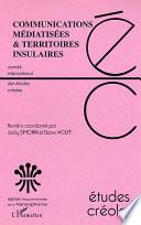 Communications médiatisées et territoires insulaires