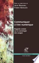 Communiquer à l'ère numérique