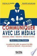 Communiquer avec les médias
