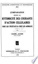 Comparison entre la rhythmicité des courants d'action cellulaires chez les végétaux & chez les animaux