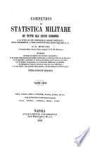Compendio di Statistica Militare di tutti gli stati Europei e di tutte le città principali e luoghi fortificati, etc