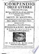 Compenio delle guerre universali d'Europa dall'anno 1612 sino all'anno 1641 et in cui particolarmente de descrive la guerre et il sacco di Montava ...