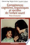 Compétences cognitives, linguistiques et sociales de l'enfant sourd