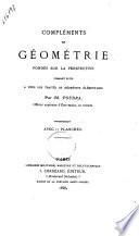 Compléments de géométrie fondés sur la perspective