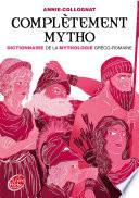 Complètement mytho - Dieux et déesses de la mythologie