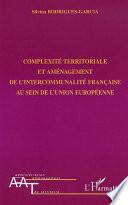Complexité territoriale et aménagement de l'intercommunalité française au sein de l'Union européenne