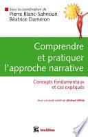 Comprendre et pratiquer l'approche narrative