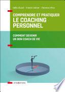 Comprendre et pratiquer le coaching personnel - 4e éd.