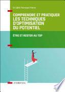 Comprendre et pratiquer les Techniques d'Optimisation du Potentiel - 3e éd.