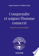 Comprendre et soigner l'homme connecté