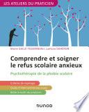 Comprendre et soigner le refus scolaire anxieux