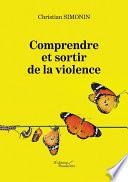 Comprendre et sortir de la violence