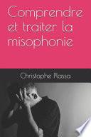 Comprendre et Traiter la Misophonie