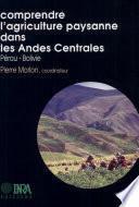 Comprendre l'agriculture paysanne dans les Andes Centrales (Pérou-Bolivie)