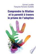 Comprendre la filiation et la parenté à travers le prisme de l’adoption