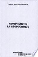 Comprendre la géopolitique