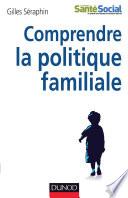 Comprendre la politique familiale