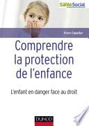 Comprendre la protection de l'enfance