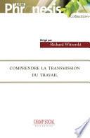 Comprendre la transmission du travail