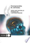 Comprendre le cerveau Vers une nouvelle science de l'apprentissage