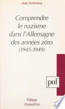 Comprendre le nazisme dans l'Allemagne des années zéro, 1945-1949