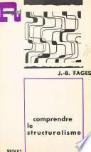 Comprendre le structuralisme