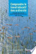 Comprendre le travail éducatif dans sa diversité