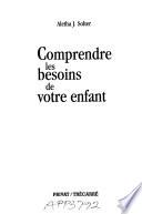 Comprendre les besoins de votre enfant