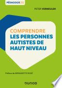 Comprendre les personnes autistes de haut niveau