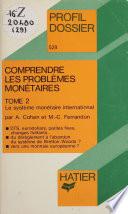 Comprendre les problèmes monétaires (2)