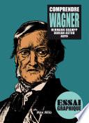 Comprendre Wagner