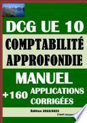 Livre Comptabilité approfondie - DCG 10 - Manuel et 160 applications corrigées - Edition 2022/2023