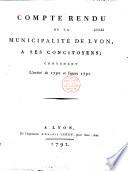 Compte-rendu de la municipalité de Lyon à ses concitoyens, concernant l'arriéré de 1790 et le budget de l'année 1791