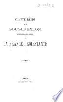 Compte rendu de la souscription en l'honneur des auteurs de La France protestante