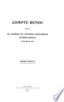 Compte rendu de la XI:e session du Congrès géologique international (Stockholm 1910) ...