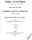 Compte rendu des séances de l'Assemblée nationale législative. 28 mai 1849 (-1 déc. 1851). [With] Table analytique ... du Compte rendu ... et des documents imprimés par ... ordre (de l'Assemblée).
