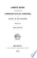 Compte-rendu des séances de la Commission royale d'histoire, ou, Recueil de ses bulletins