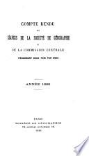 Compte rendu des séances de la Société de géographie et de la Commission centrale