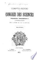 Compte-Rendu Du Congrès Des Sciences Géographiques, Cosmographiques Et Commerciales Ténu À Anvers Du 14 Au 22 Août 1871